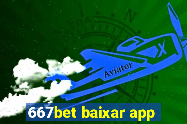 667bet baixar app